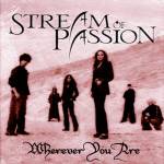 Stream Of Passion : Wherever You Are